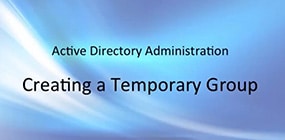 Active Directory Administration: Temporary Group